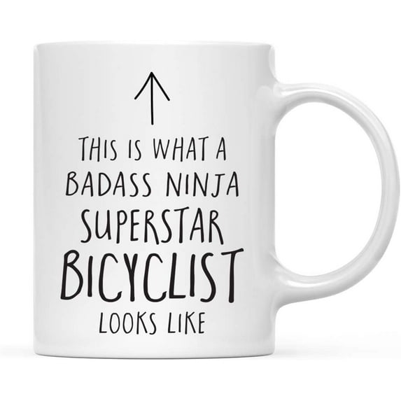 CTDream Funny 11oz. Ceramic Coffee Tea Mug Gift, This is What a Badass Ninja Superstar Bicyclist Looks Like, 1-Pack, Birthday Christmas Gift Ideas Coworker
