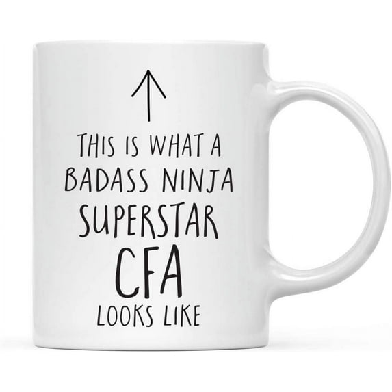 CTDream Funny 11oz. Ceramic Coffee Tea Mug Gift, This is What a Badass Ninja Superstar CFA Certified Financial Analyst Looks Like, 1-Pack, Birthday Christmas Gift Retirement Ideas Coworker