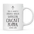 thumbnail image 1 of CTDream Funny 11oz. Ceramic Coffee Tea Mug Gift, This is What a Badass Ninja Superstar Cricket Player Looks Like, 1-Pack, Birthday Christmas Gift Ideas Coworker, 1 of 7