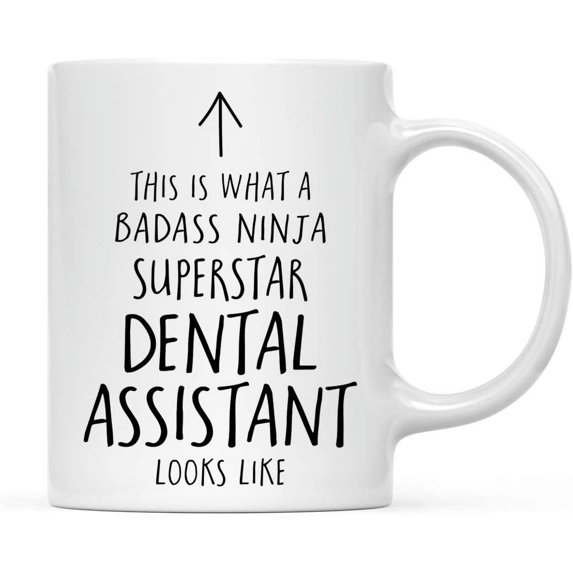 CTDream Funny 11oz. Ceramic Coffee Tea Mug Gift, This is What a Badass Ninja Superstar Dental Assistant Looks Like, 1-Pack