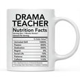 thumbnail image 1 of CTDream Funny 11oz. Ceramic Coffee Tea Mug Thank You Gift, Drama Teacher Nutritional Facts, 1-Pack, 1 of 7