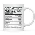 thumbnail image 1 of CTDream Funny 11oz. Ceramic Coffee Tea Mug Thank You Gift, Optometrist Nutritional Facts, 1-Pack, Novelty Gag Birthday Christmas Gift Ideas Coworker, 1 of 7