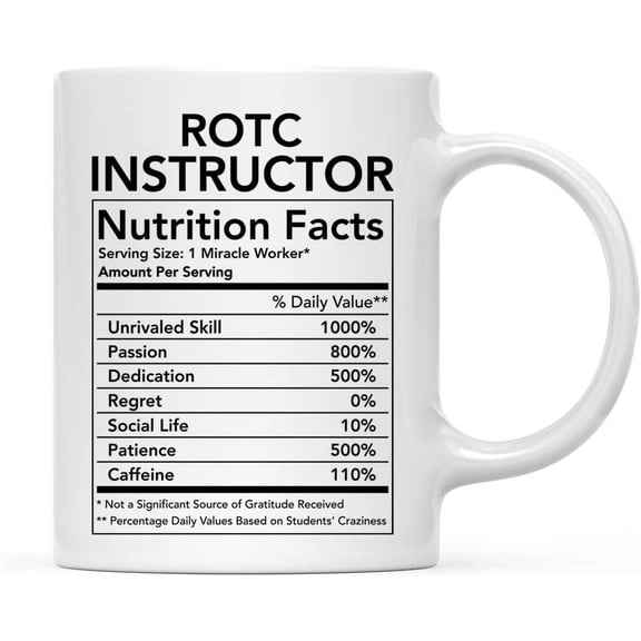 CTDream Funny 11oz. Ceramic Coffee Tea Mug Thank You Gift, ROTC Instructor Nutritional Facts, 1-Pack, Novelty Gag Birthday Christmas Gift Ideas Coworker