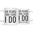 thumbnail image 1 of CTDream Funny 59th Wedding Anniversary 11oz. Couples Coffee Mug Gag Gift, 59 Years Ago I Said I Do, I Said I Do What I'm Told, 2-Pack with Gift Box for Husband Wife Parents, 1 of 7