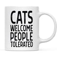 thumbnail image 1 of CTDream Funny Cat Lovers 11oz. Coffee Mug Gift, Cats Welcome People Tolerated, 1-Pack, Novelty Cup Birthday Christmas Gift Ideas for Him Her Cat Mom Dad, 1 of 6