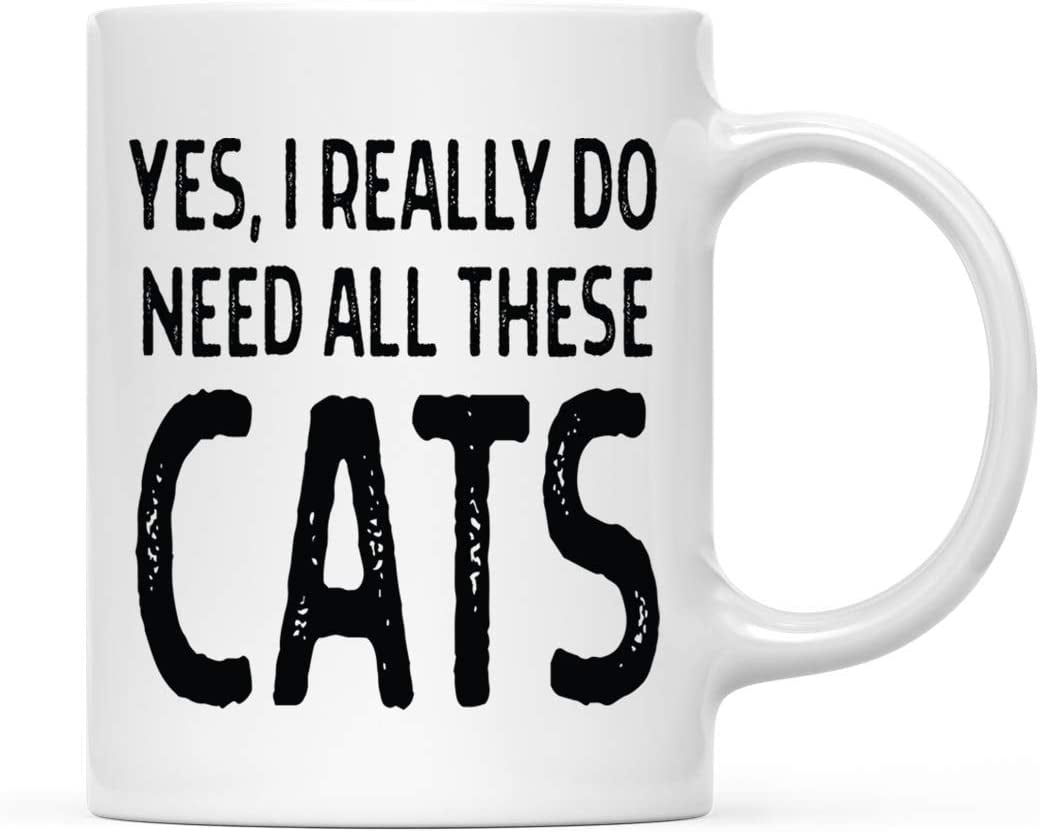 CTDream Funny Cat Lovers 11oz. Coffee Mug Gift, Yes I Really Do Need
