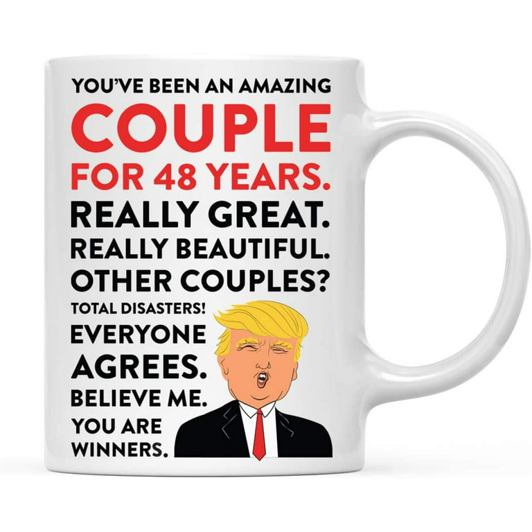 https://i5.walmartimages.com/seo/CTDream-Funny-President-Donald-Trump-11oz-Coffee-Mug-48th-Wedding-Anniversary-Couple-Parents-You-Make-Being-Married-Great-Again-1-Pack-MAGA-Political_dcb5aadc-79fd-41a2-a092-9978c7c3ea67.430fcaa01d4a2f0d86f9920d4cde62e9.jpeg?odnHeight=768&odnWidth=768&odnBg=FFFFFF