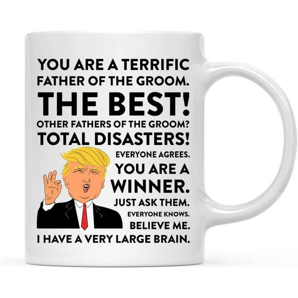 CTDream Funny President Donald Trump 11oz. Coffee Mug Gift, Terrific Father of The Groom, 1-Pack, Christmas Drinking Cup Republican Democrat Political Satire for Him Wedding