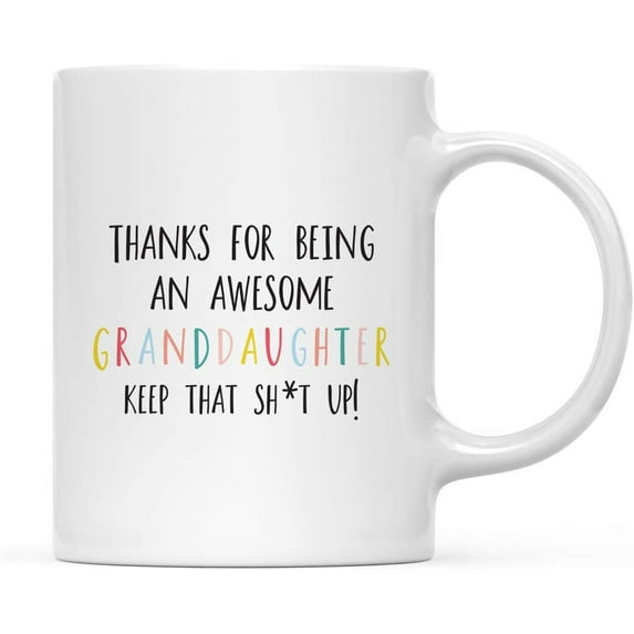 CTDream Funny Rude 11oz. Ceramic Coffee Tea Mug Gift, Colorful Thanks For Being An Awesome Grandaughter Keep That Sht Up, 1-Pack, for Her, Birthday Christmas Ideas, Family, Includes Gift Box