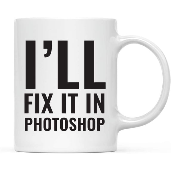 CTDream Office Coffee Mug Gift, I'll Fix It In Photoshop, 1-Pack