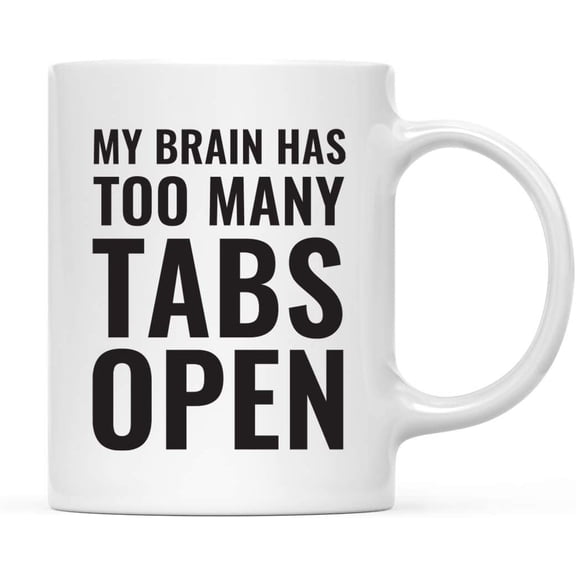 CTDream Office Coffee Mug Gift, My Brain Has Too Many Tabs Open, 1-Pack, Nerdy Geeky Gift Ideas