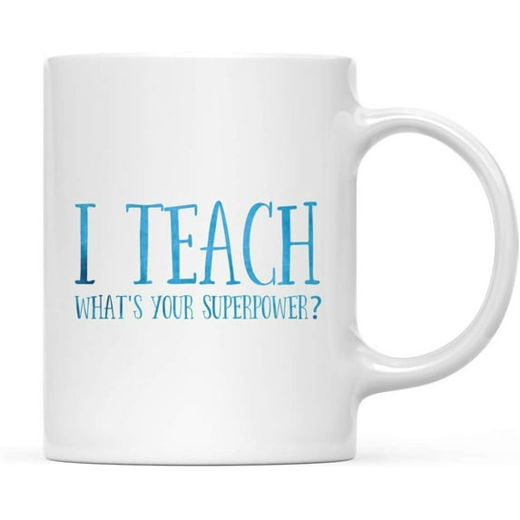 CTDream Teacher Coffee Mug Gift, I Teach - What's your superpower, 1-Pack, Kindergarten Christmas Birthday Graduation Gift Ideas