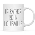thumbnail image 1 of CTDream U.S. City 11oz. Coffee Mug Gift, I'd Rather Be in Louisville, Kentucky, 1-Pack, Long Distance College Going Away Study Abroad Birthday Christmas Gifts, 1 of 7