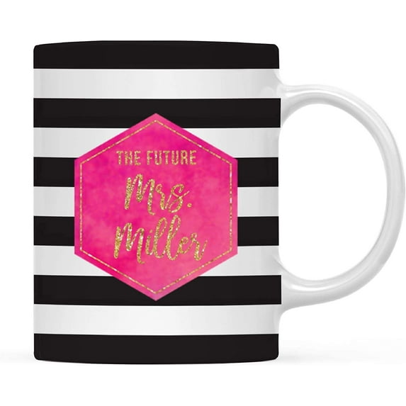 CTDream Wedding Party Personalized 11oz. Coffee Mug Gift, The Future Mrs. Miller, Modern Black White Stripes Hot Pink Fuchsia Watercolor with Faux Gold Glitter, 1-Pack, Custom Birthday Ideas