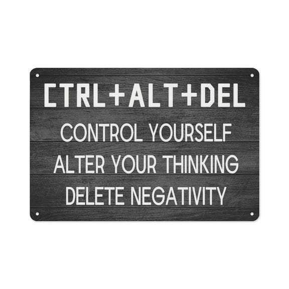 "CTRL+ALT+DEL Control Yourself Alter Your Thinking Delete Negativity" Vintage Metal Sign, 8x12 Inch Motivational Office Wall Decor, Distressed Black Wood Style Plaque for Workspace and Desk