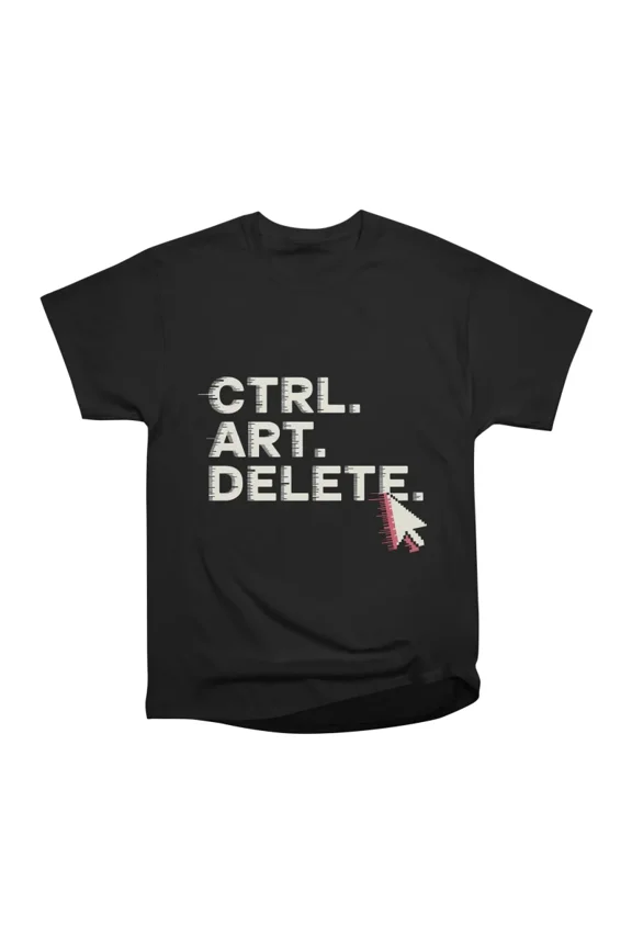 CTRL ART DELETE Glitched Bold Cyberpunk Typography T-Shirt Tee Gift For Him Merch For Her