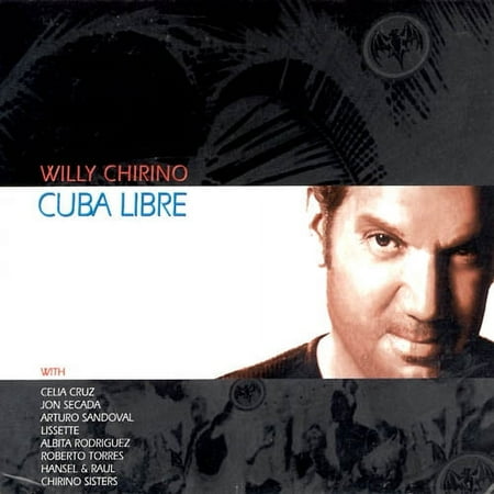 CUBA LIBRE [WILLY CHIRINO] [CD] [1 DISC]