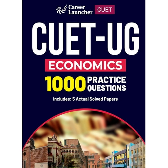 CUET-UG 2023 Economics - 1000 Practice Questions & 5 Actual Solved Papers, (Paperback)