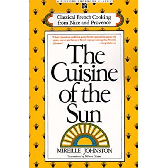 Pre-Owned CUISINE OF THE SUN: CLASSICAL FRENCH COOKING FROM NICE AND PROVENCE (Paperback) 0671708694 9780671708696
