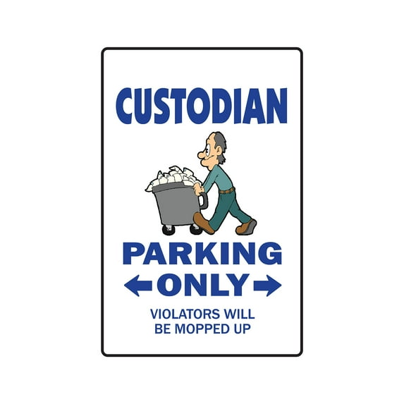CUSTODIAN Aluminum Sign parking Aluminum Signs janitor sanitation engineer school | Indoor/Outdoor | 24" Tall