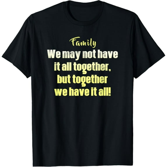 CUTE, FAMILY REUNION, FOR MEN, WOMEN AND KIDS T-Shirt