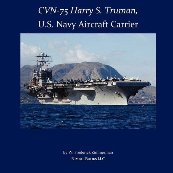 CVN-75 HARRY S. TRUMAN, U.S. Navy Aircraft Carrier (Paperback)