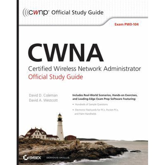 Pre-Owned CWNA Certified Wireless Network Administrator Official Study Guide: Exam PW0-104 (Paperback) 0470438908 9780470438909