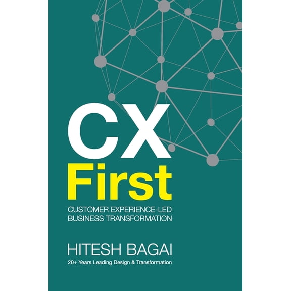 CX First: Customer Experience-led Business Transformation, (Paperback)