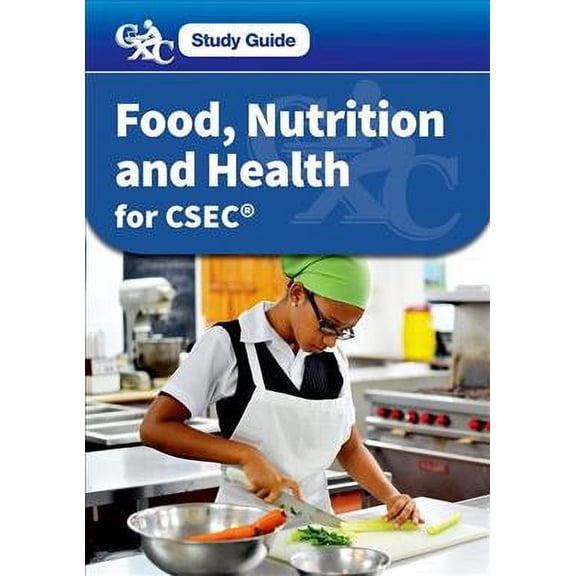 CXC Study Guide: Food, Nutrition and Health for CSEC