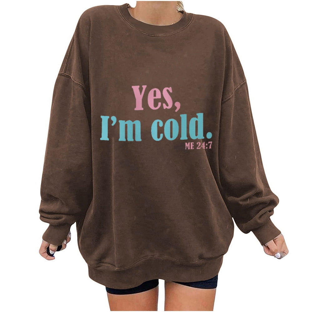 Yes I'm Cold Me 24 7 Shirt 2023