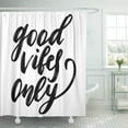 thumbnail image 1 of CYNLON Acrylic Good Vibes Only Hand Made Calligraphic Inscription Brush Bathroom Decor Bath Shower Curtain 60x72 inch, 1 of 1