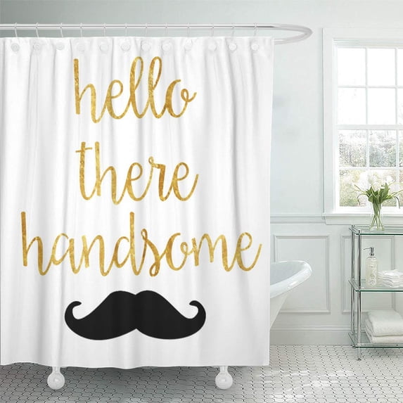 CYNLON Good Hello There Handsome Morning Gorgeous Gold Mustache Bathroom Decor Bath Shower Curtain 60x72 inch