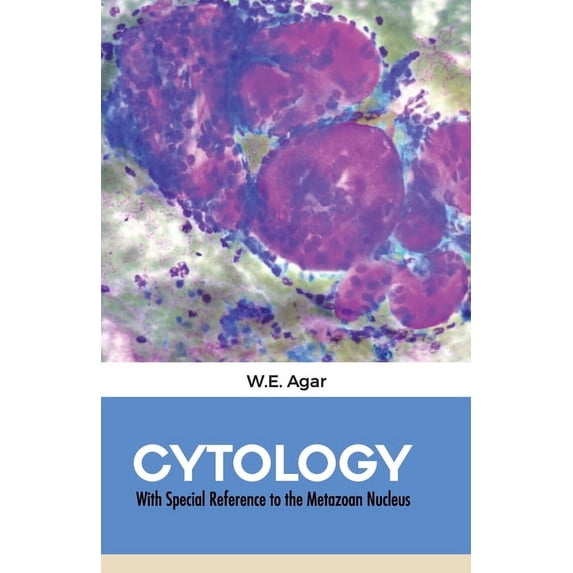 CYTOLOGY With Special Reference to the Metazoan Nucleus, (Paperback)
