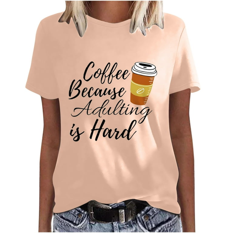 CZHJS Relaxed-Fit Women's Novelty T-Shirts Coffer Because Tops
