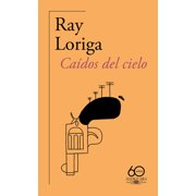 Ca dos del Cielo 60 Aniversario de Alfaguara / Fallen from the Sky, Paperback
