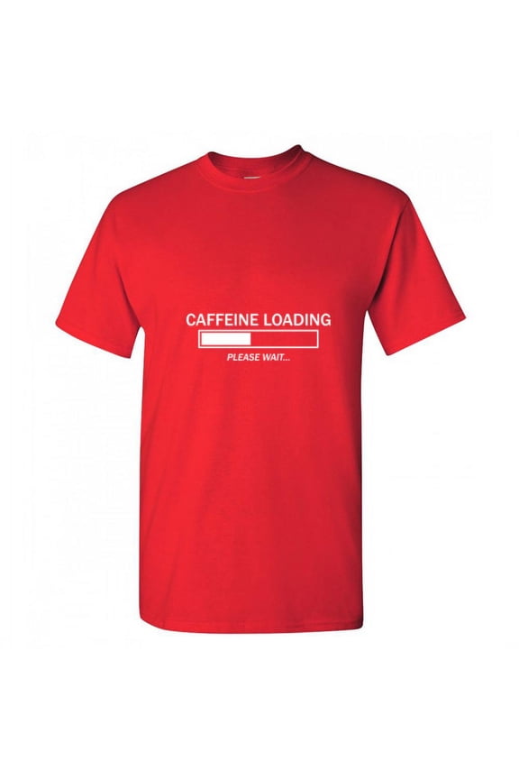 Ca**eine Loding Please Wait Novelty Humor Funny Pun Gift For Party Lovers Christmas Birthday Anniversary Mens Graphic T Shirts