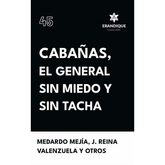 Cabañas, el general sin miedo y sin tacha, (Hardcover)