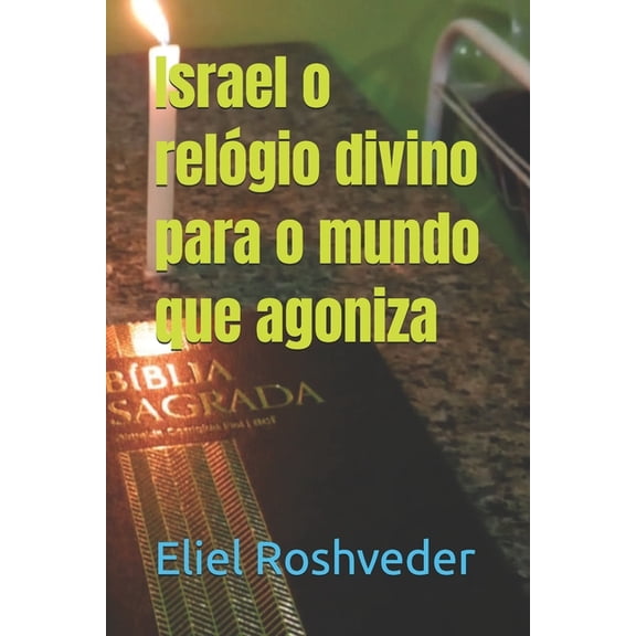 Cabala E Misticismo Israel o relgio divino para o mundo que agoniza, Book 21, (Paperback)
