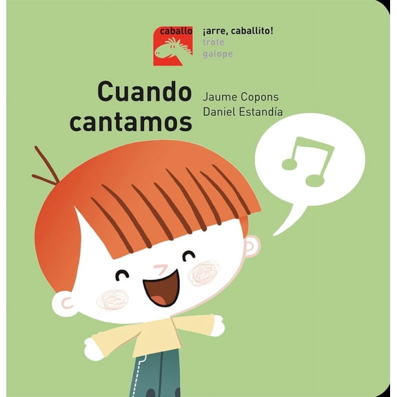 Caballo. Arre, caballito!: Cuando cantamos (Board book)