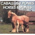 thumbnail image 1 of Caballos Y Ponies/horses & Ponies (spanish Edition), 1 of 1