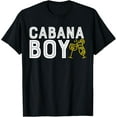 thumbnail image 1 of Cabana Boy T Shirt Funny Pool Boy Cocktail Shirt T-Shirt, 1 of 4
