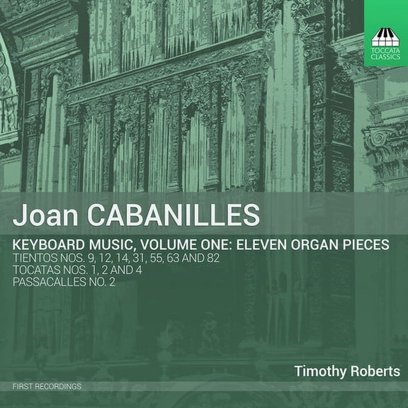 Cabanilles / Roberts - Joan Cabanilles: Keyboard Music Vol 1 - Music & Performance - CD