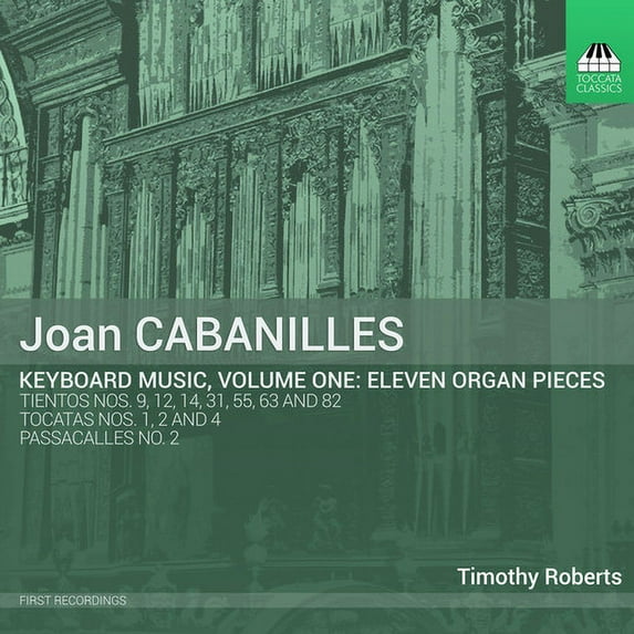 Cabanilles / Roberts - Joan Cabanilles: Keyboard Music Vol 1 - Music & Performance - CD