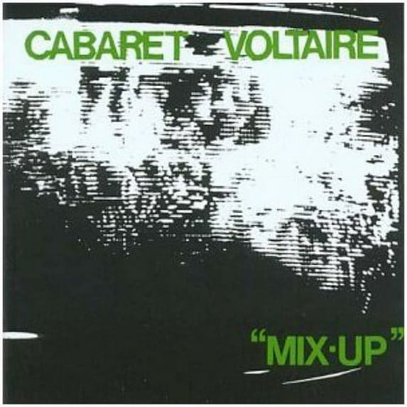 Cabaret Voltaire - Mix Up - Music & Performance - CD