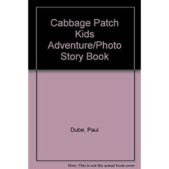Pre-Owned Cabbage Patch Kids Adventure/Photo Story Book (Hardcover) 0910313318 9780910313315