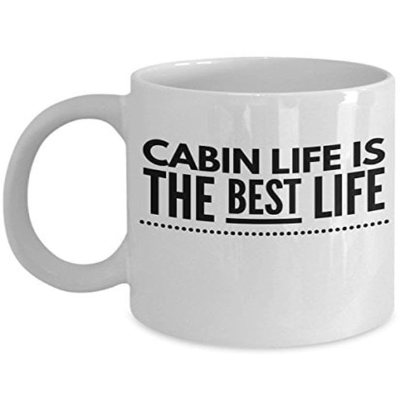 Cabin 11 oz Coffee Mug - Life Is The Best White Ceramic Gift