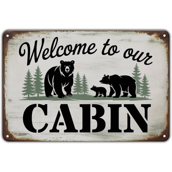 Cabin Decor tin sign Welcome To Our Cabin tin sign Vintage Bears Family Metal Sign for Garden & Yard Bar Porch Garage Home Bedroom Kitchen Decor Gift 8 x 12 easy to hang