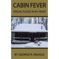 thumbnail image 1 of Cabin Fever: Special Places in My Heart, (Hardcover), 1 of 1