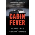 thumbnail image 1 of Cabin Fever: The Harrowing Journey of a Cruise Ship at the Dawn of a Pandemic, (Hardcover), 1 of 1