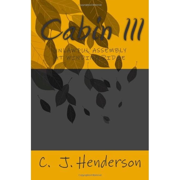 Pre-Owned Cabin III: Unlawful Assembly at Winding Ridge: Volume 3 Paperback